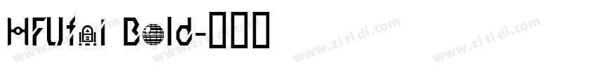 HFUfri Bold字体转换